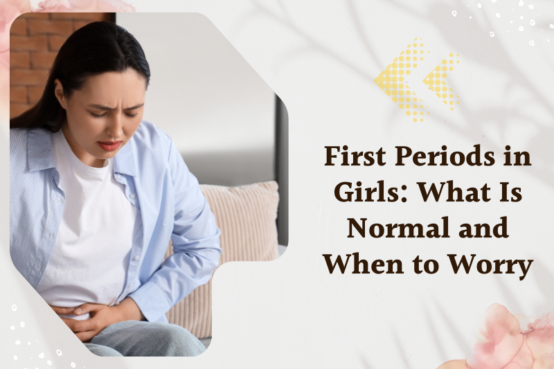 First Periods in Girls: What Is Normal and When to Worry