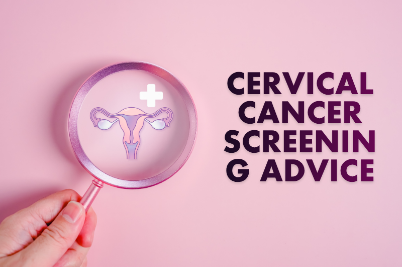 Cervical cancer screening advice